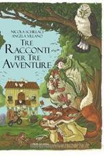 Tre racconti per tre avventure